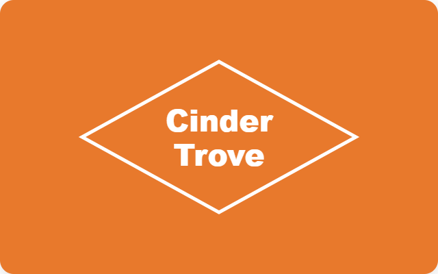 Cinder Trove
